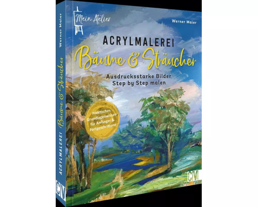 Mein Atelier Acrylmalerei Bäume & Sträucher