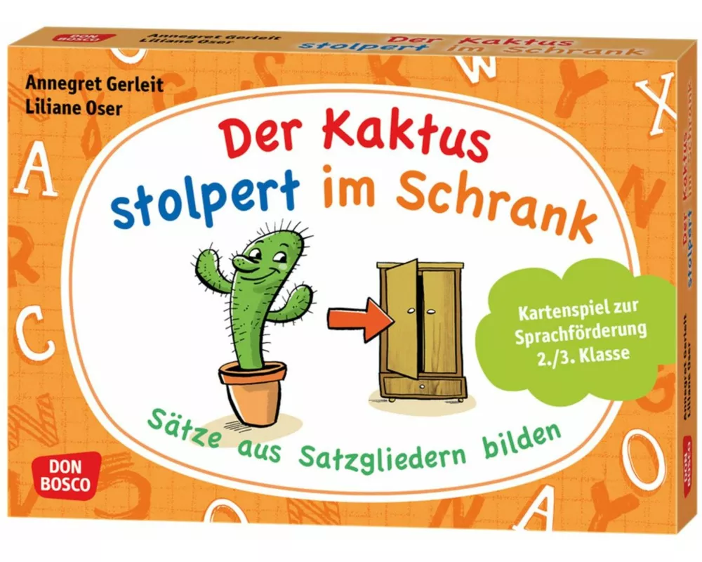 Der Kaktus stolpert im Schrank. Sätze aus Satzgliedern bilden