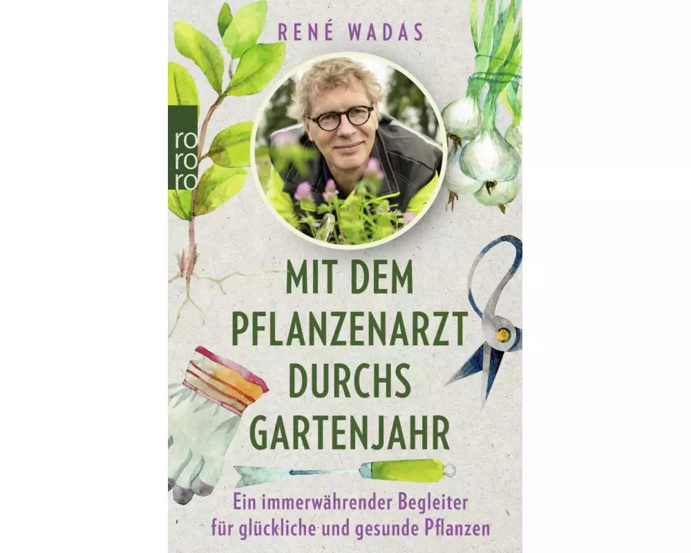 Mit dem Pflanzenarzt durchs Gartenjahr