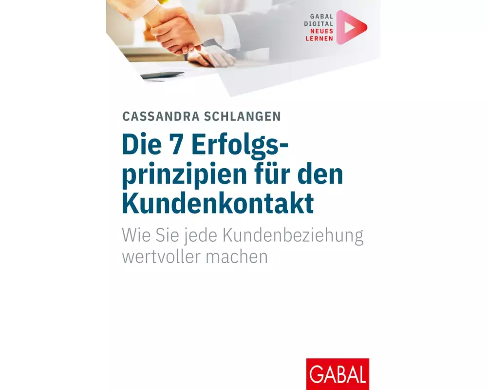 Die 7 Erfolgsprinzipien für den Kundenkontakt