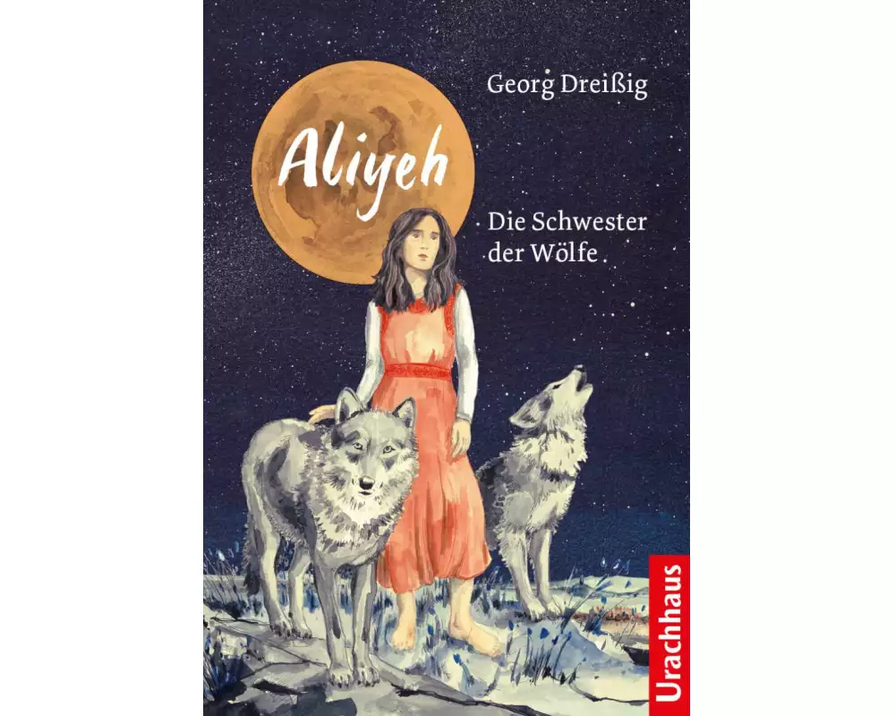Aliyeh. Die Schwester der Wölfe
