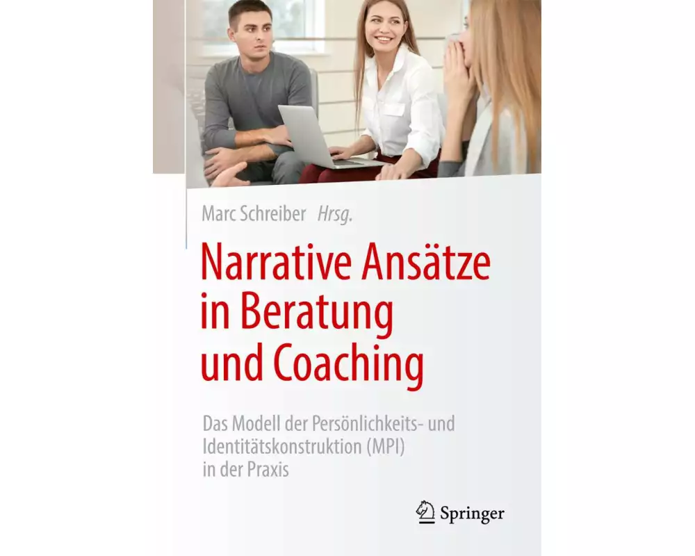 Narrative Ansätze in Beratung und Coaching