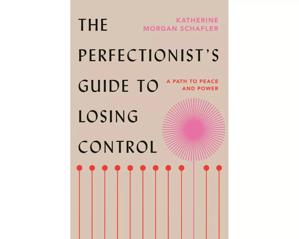 The Perfectionist's Guide to Losing Control