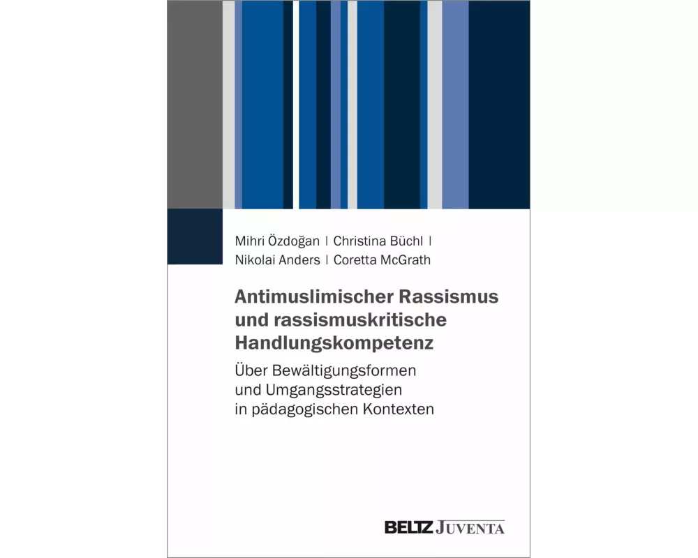 Antimuslimischer Rassismus und rassismuskritische Handlungskompetenz