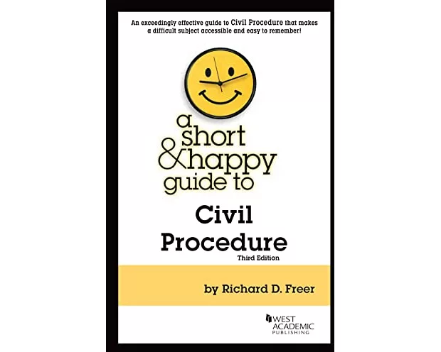 A Short & Happy Guide to Civil Procedure