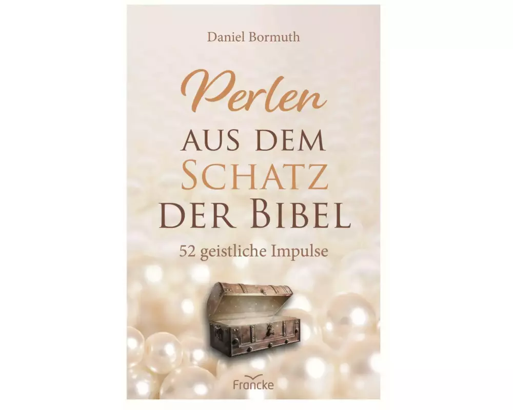 Perlen aus dem Schatz der Bibel