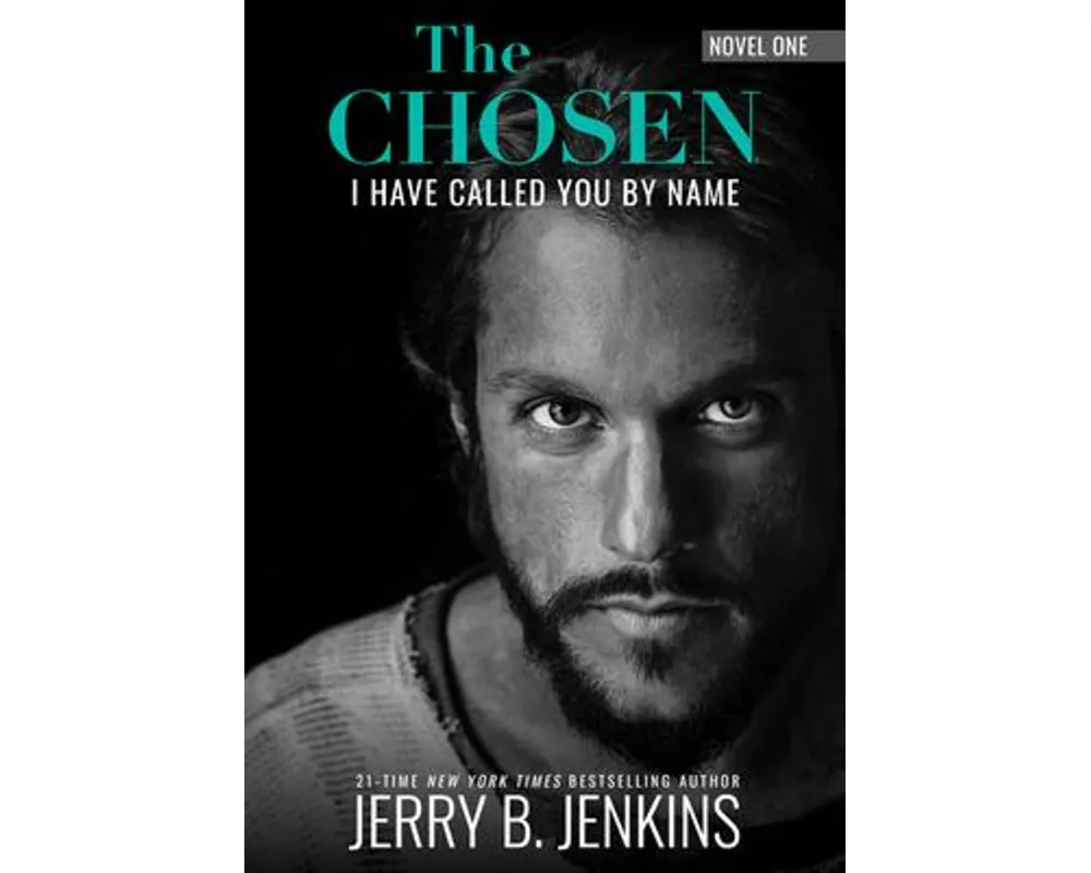 The Chosen: I Have Called You by Name (Revised & Expanded)