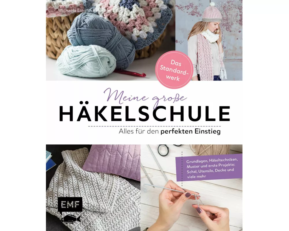 Meine große Häkelschule – Alles für den perfekten Einstieg – Das Standardwerk