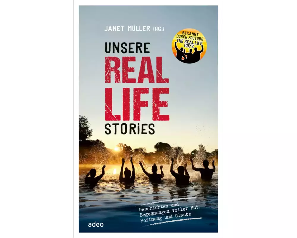 Unsere Real Life Stories