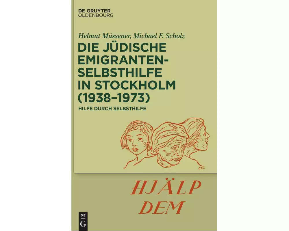Die jüdische Emigrantenselbsthilfe in Stockholm (1938-1973)
