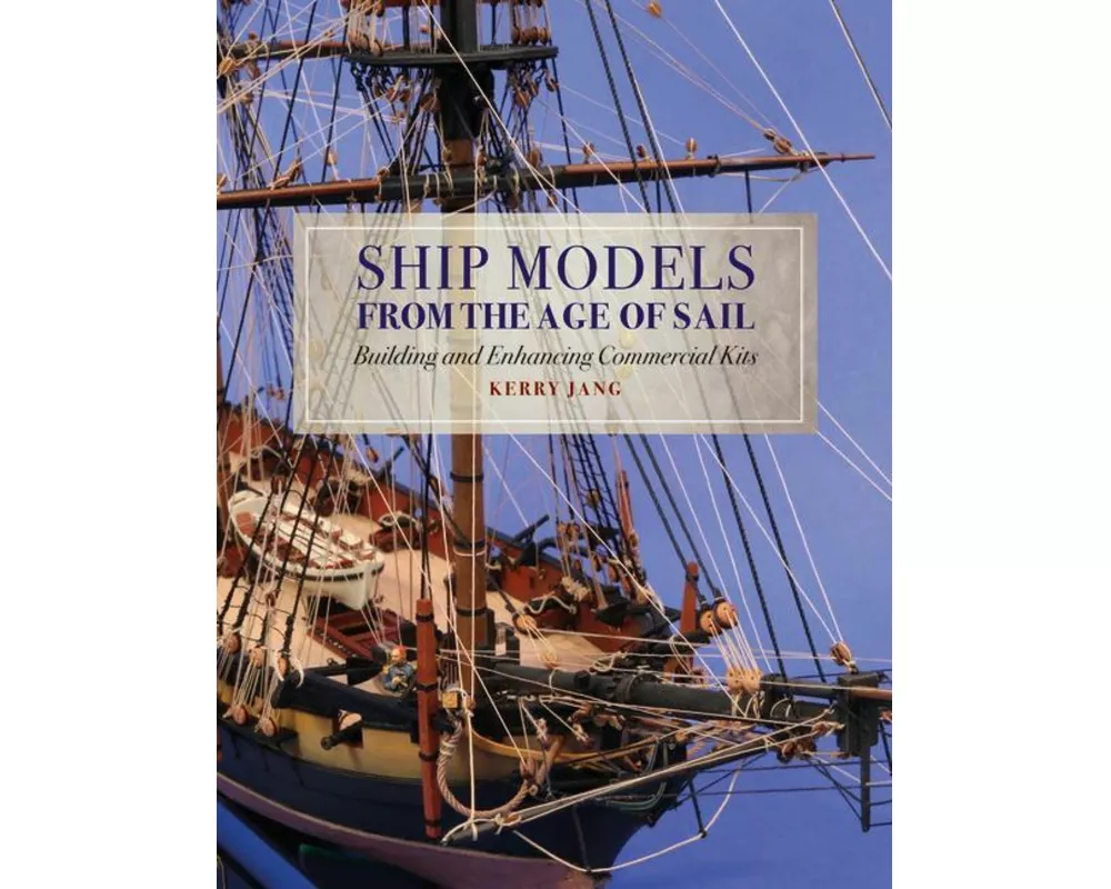 Ship Models from the Age of Sail