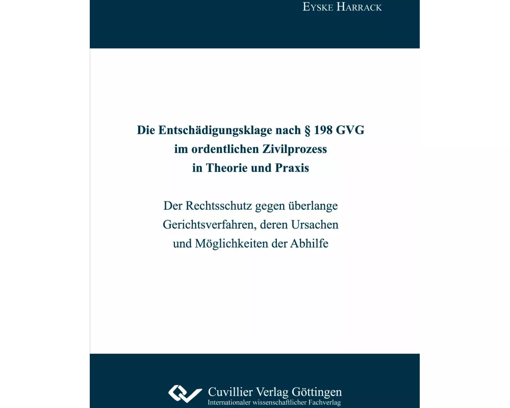 Die Entschädigungsklage nach § 198 GVG im ordentlichen Zivilprozess in Theorie und Praxis