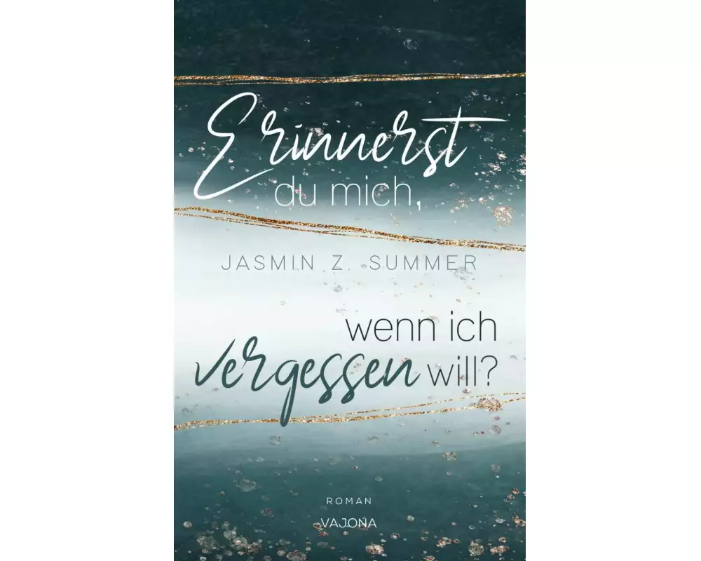 Erinnerst du mich, wenn ich vergessen will? (WENN - Reihe 1)