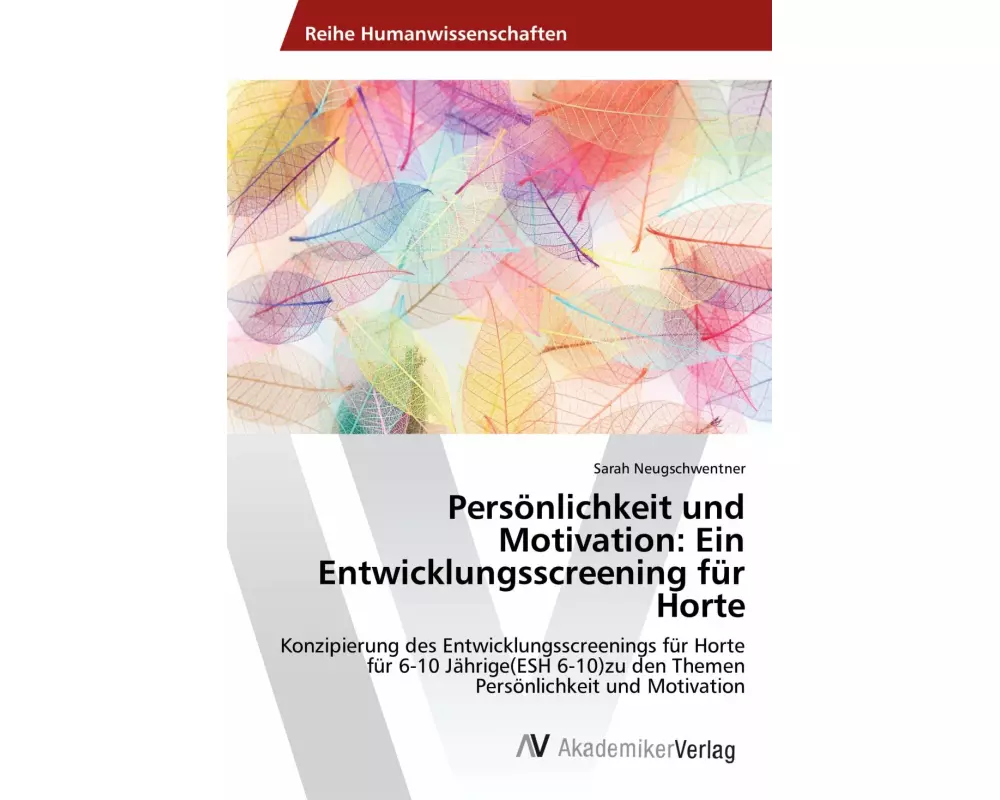 Persönlichkeit und Motivation: Ein Entwicklungsscreening für Horte