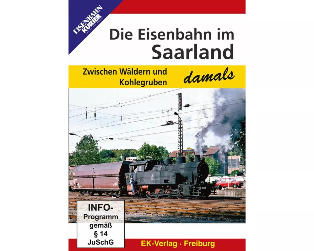 Die Eisenbahn im Saarland - damals