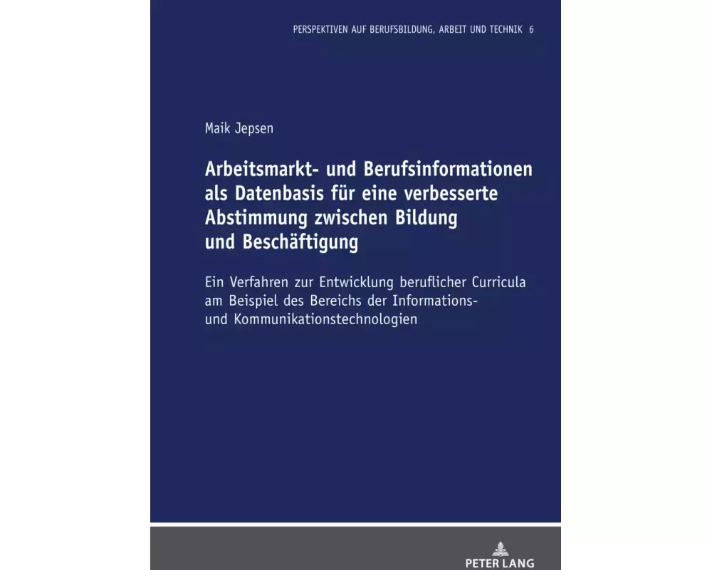 Arbeitsmarkt- und Berufsinformationen als Datenbasis für eine verbesserte Abstimmung zwischen Bildung und Beschäftigung