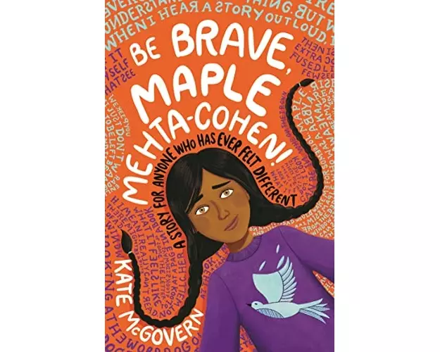 Be Brave, Maple Mehta-Cohen!: A Story for Anyone Who Has Ever Felt Different