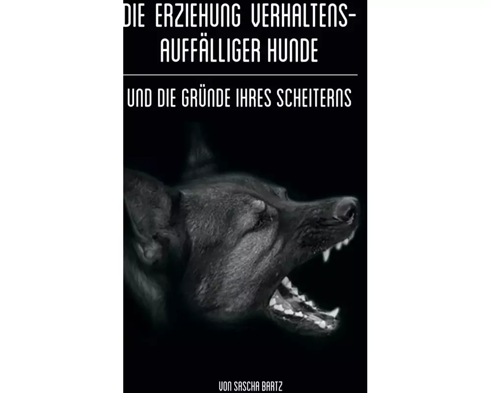 Die Erziehung verhaltensauffälliger Hunde