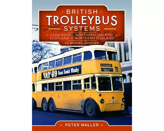 British Trolleybus Systems - Lancashire, Northern Ireland, Scotland and Northern England