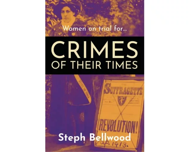 Women on trial for...Crimes of their Times
