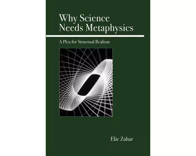 Why Science Needs Metaphysics