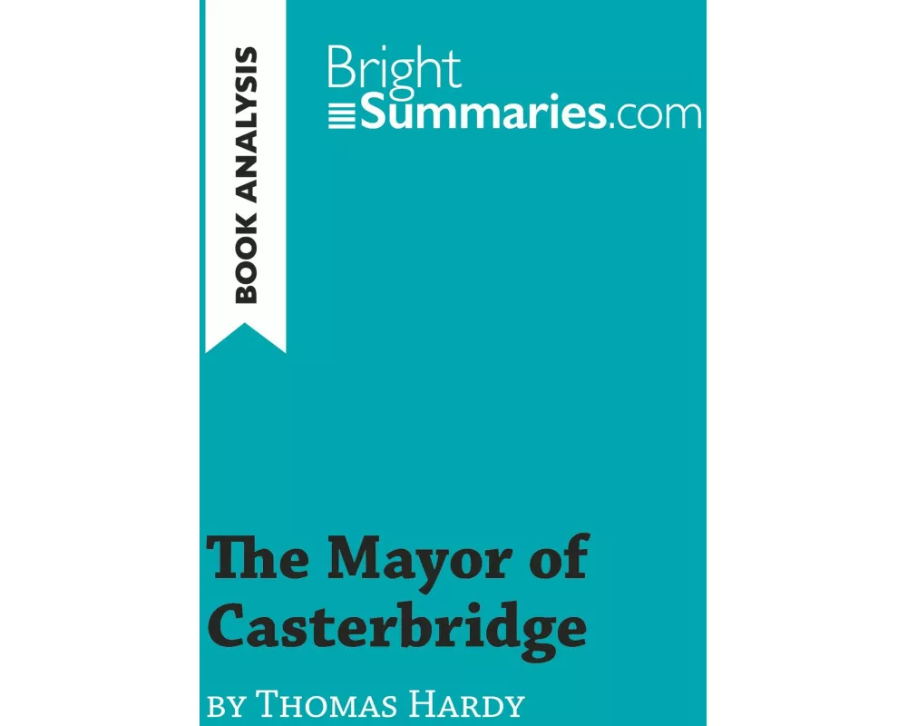 The Mayor of Casterbridge by Thomas Hardy (Book Analysis)
