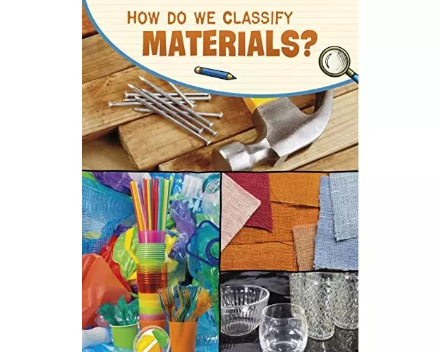 How Do We Classify Materials?
