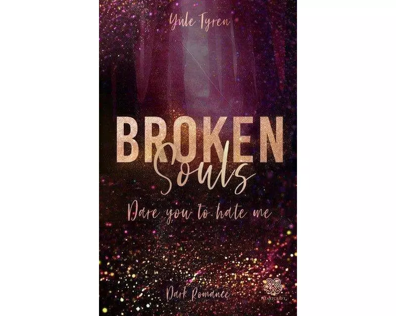 Broken Souls - Dare you to hate me (Band 2)