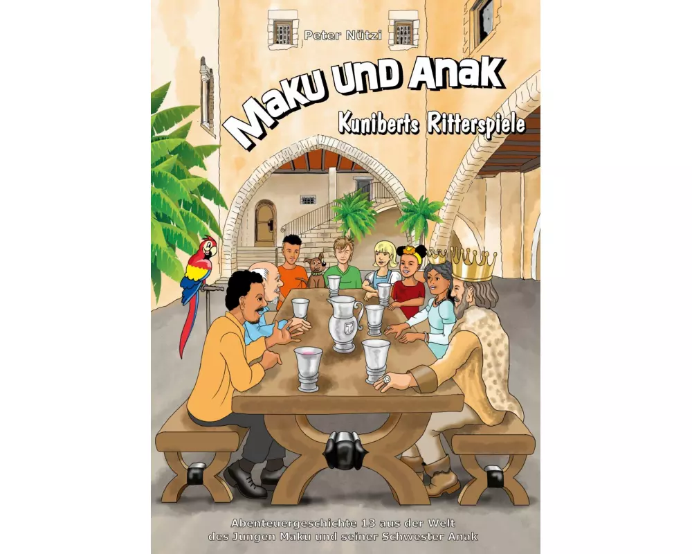 Maku und Anak Kuniberts Ritterspiele