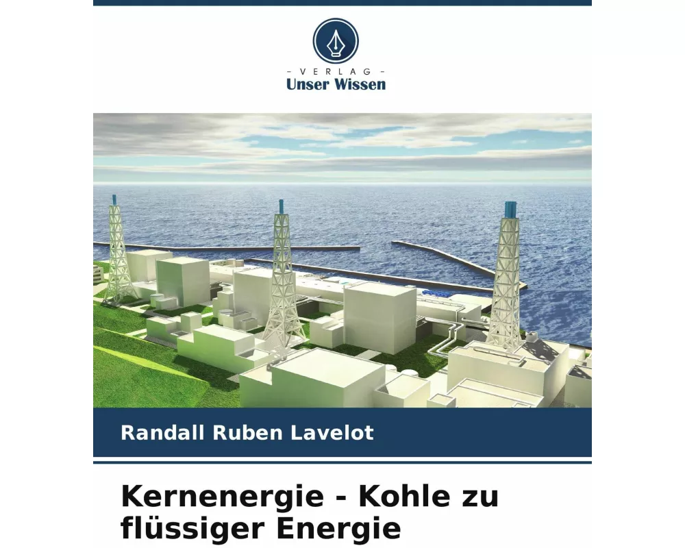 Kernenergie - Kohle zu flüssiger Energie