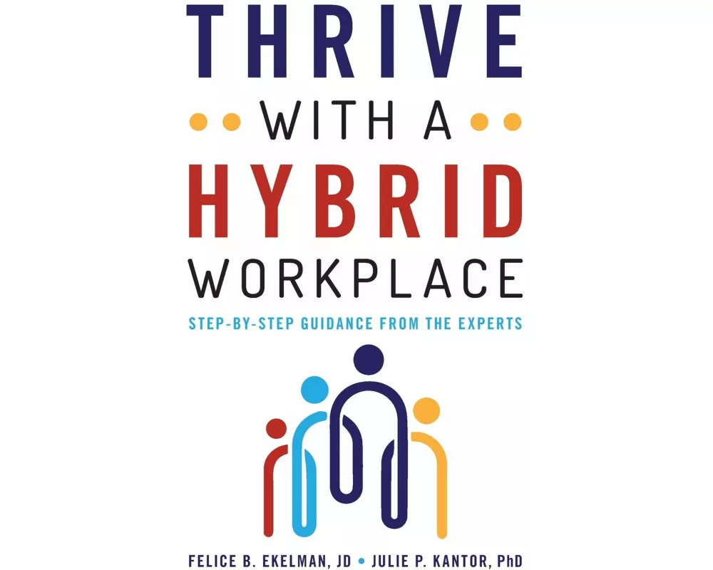 Thrive with a Hybrid Workplace