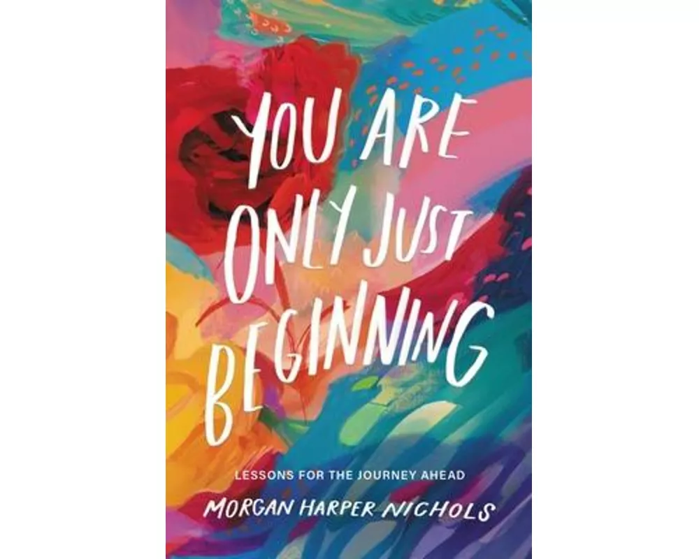 You Are Only Just Beginning