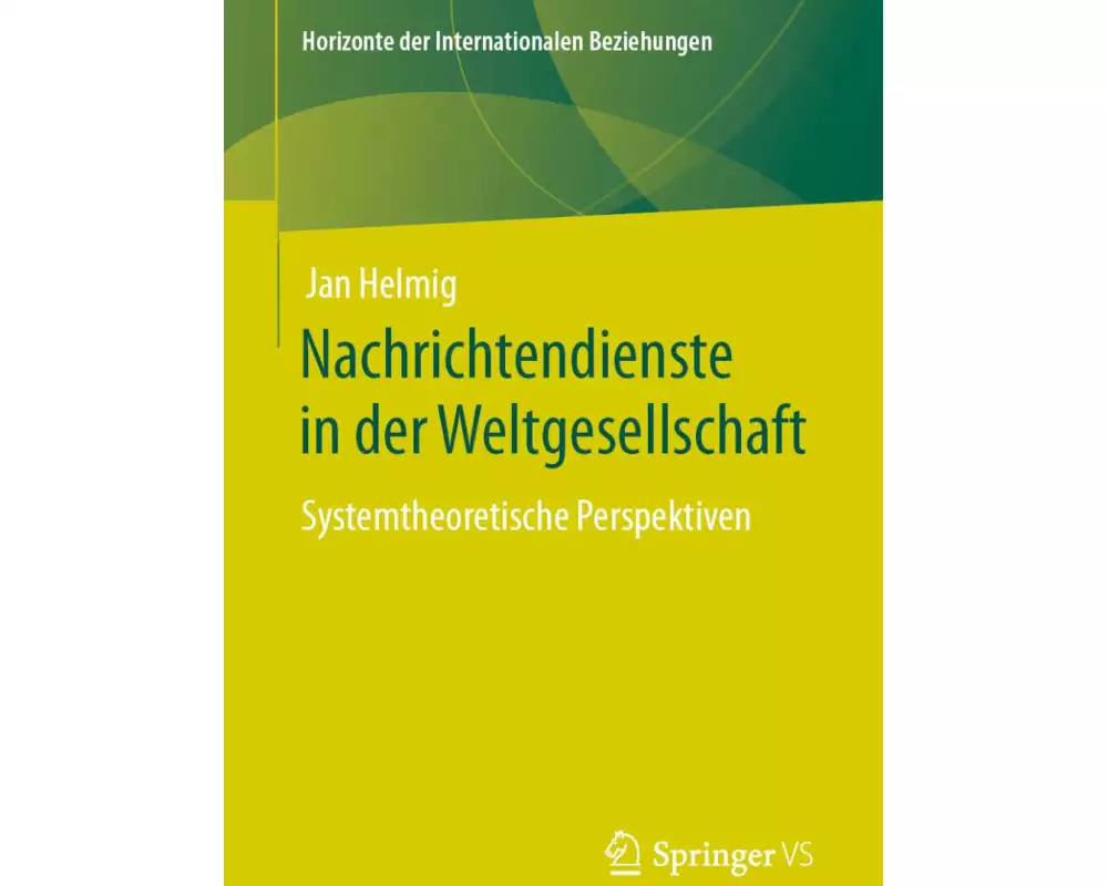 Nachrichtendienste in der Weltgesellschaft