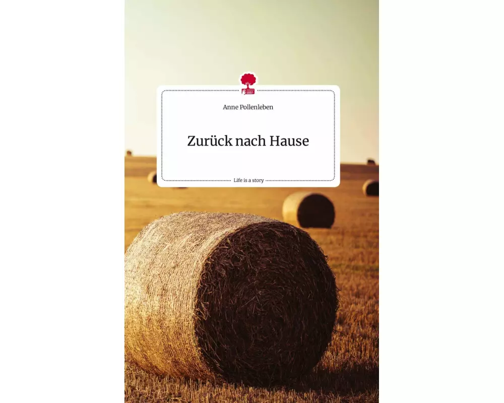 Zurück nach Hause. Life is a Story - story.one