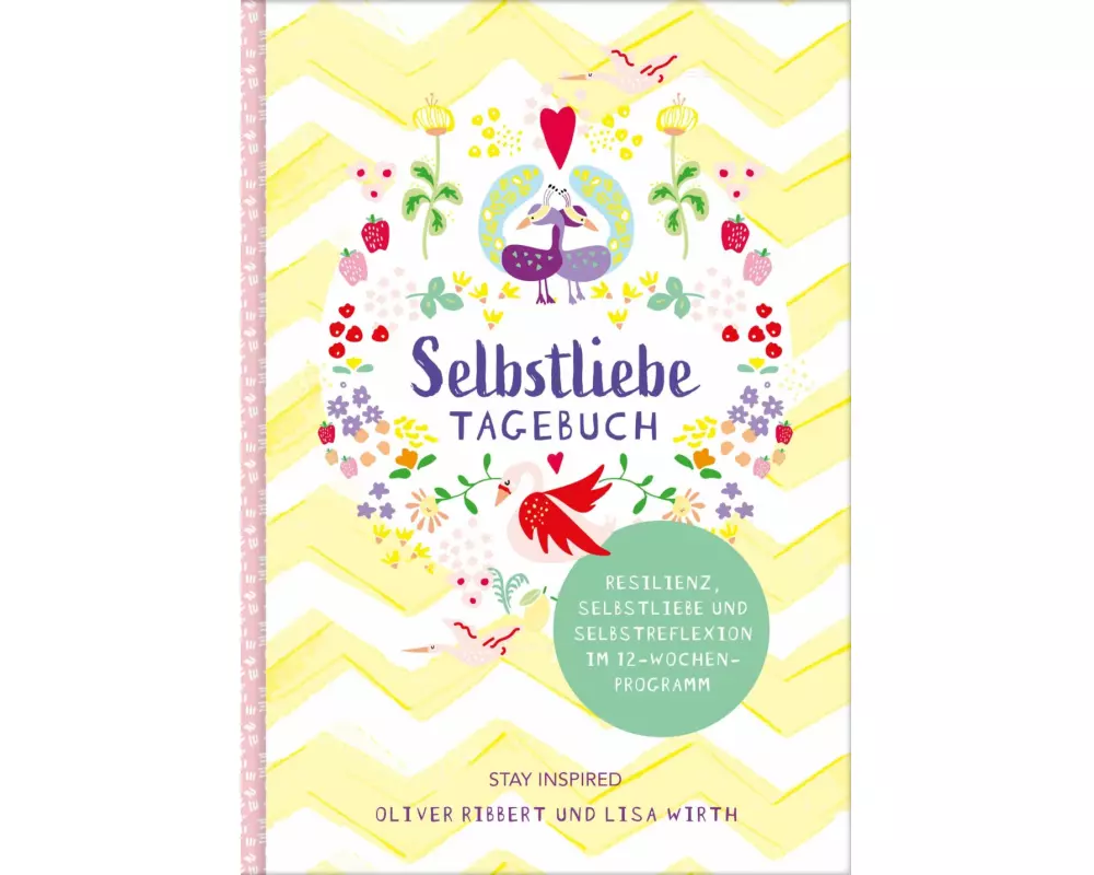 Selbstliebe-Tagebuch. Resilienz, Selbstliebe und Selbstreflexion im 12-Wochen-Programm. Übungsbuch für 12 Wochen. Ritual für morgens und abends mit 12