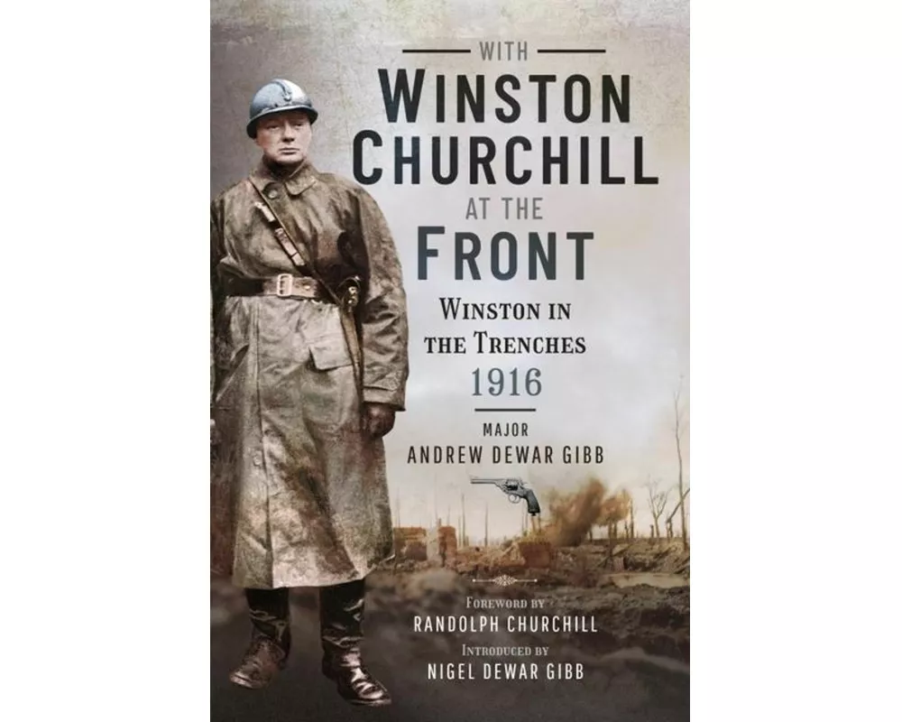 With Winston Churchill at the Front