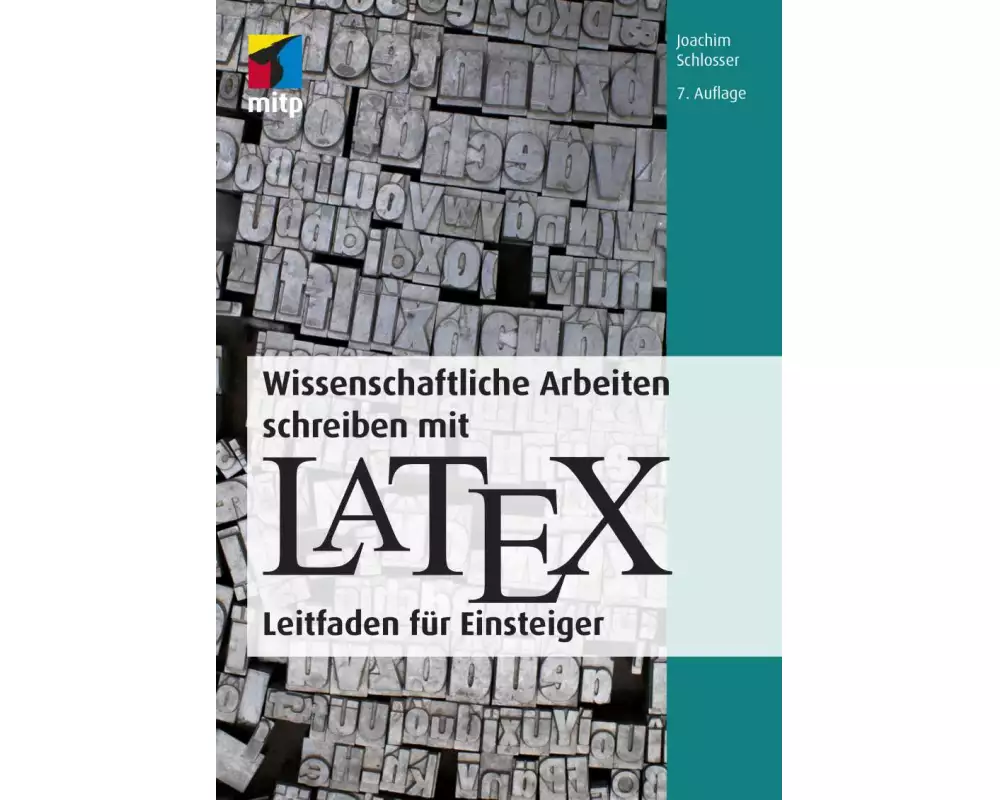 Wissenschaftliche Arbeiten schreiben mit LaTeX