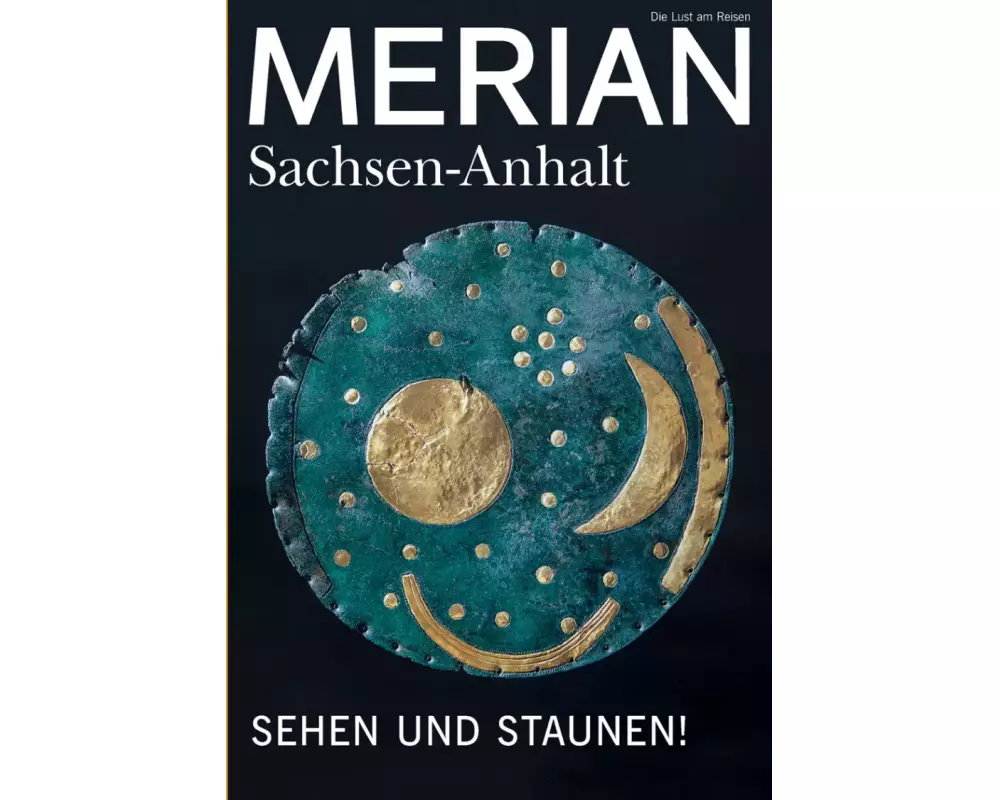 MERIAN Magazin Sachsen-Anhalt - UNESCO Welterbestätten 3/2022