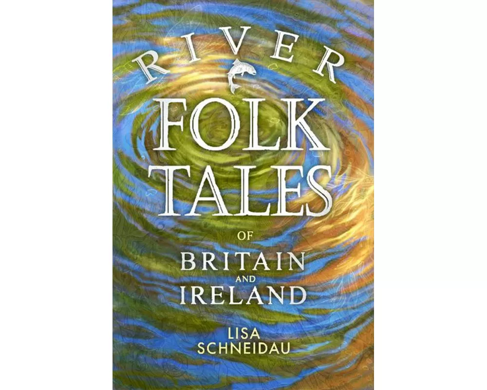 River Folk Tales of Britain and Ireland
