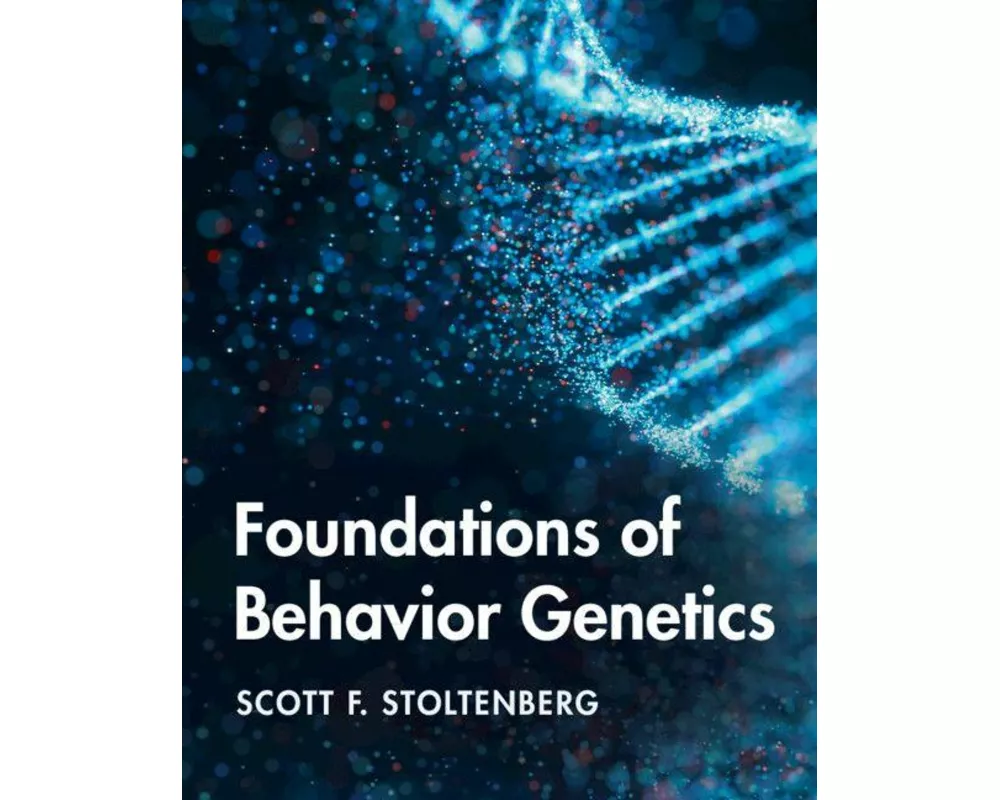 Foundations of Behavior Genetics