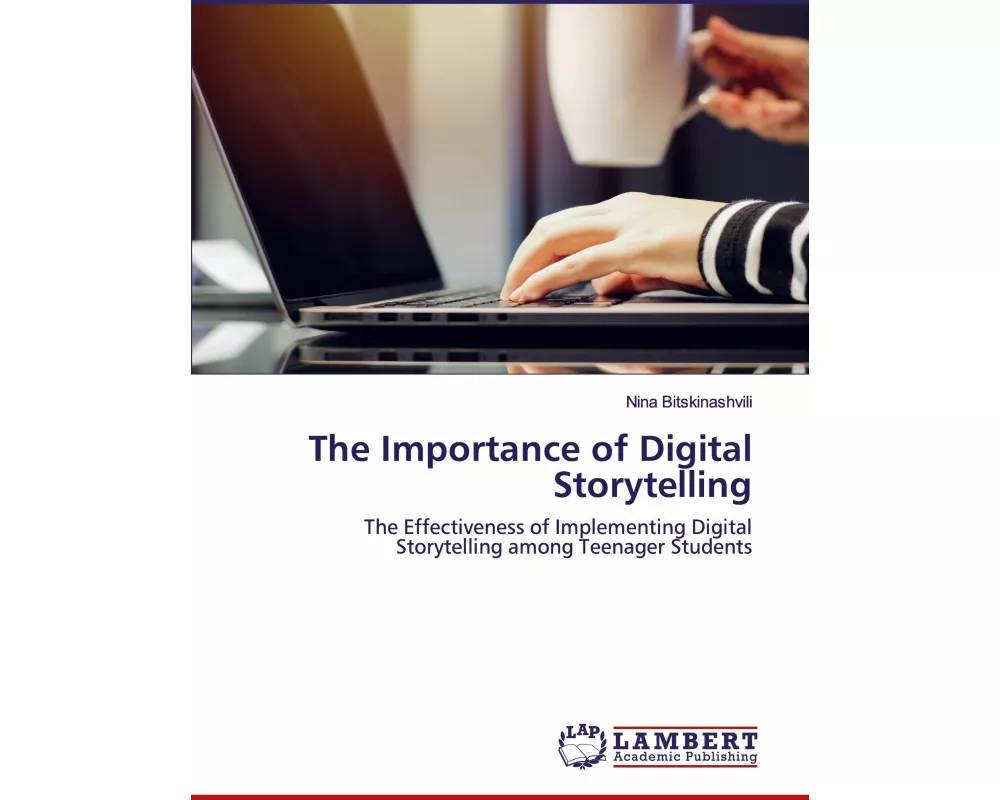 The Importance of Digital Storytelling