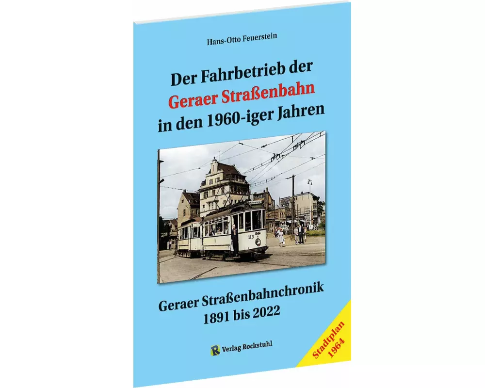 Der Fahrbetrieb der Geraer Straßenbahn in den 1960-iger Jahren