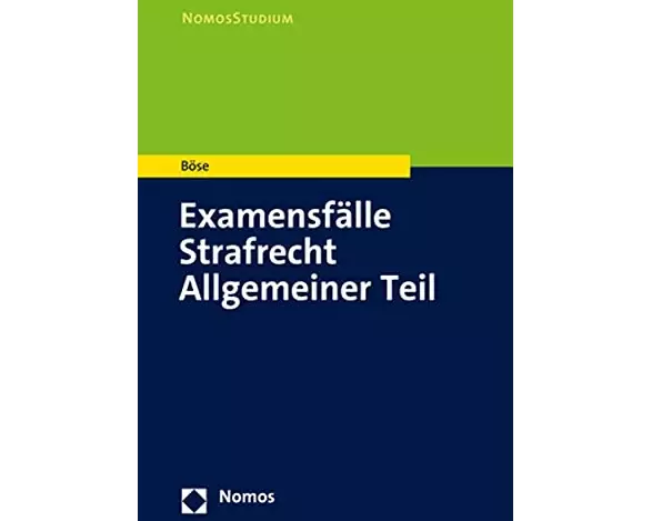 Examensfälle Strafrecht Allgemeiner Teil