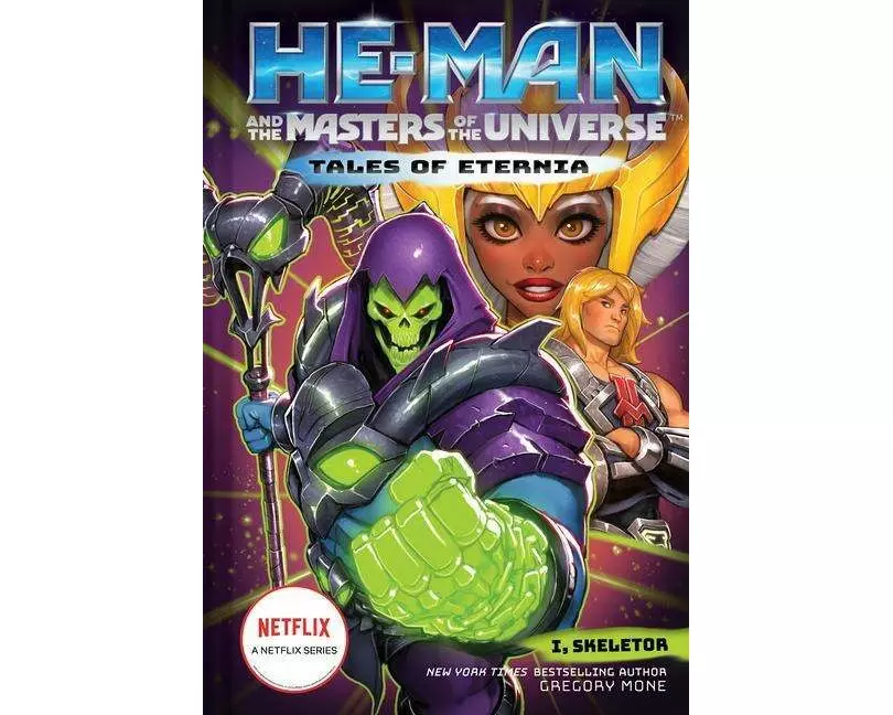 He-Man and the Masters of the Universe: I, Skeletor (Tales of Eternia Book 2)