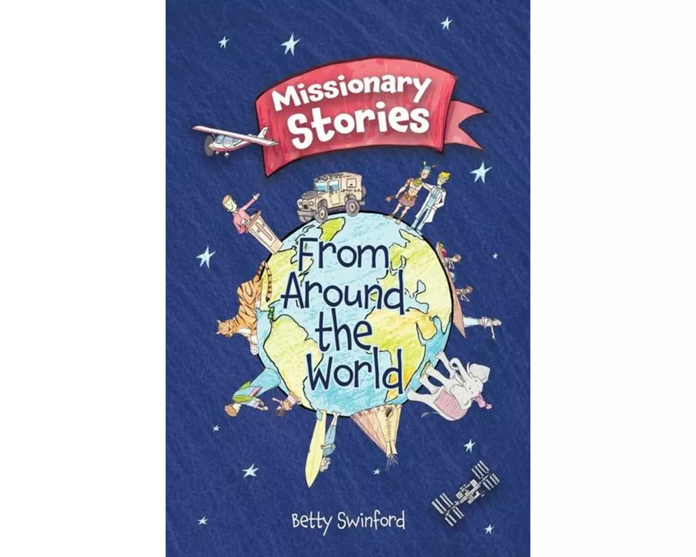 Missionary Stories From Around the World