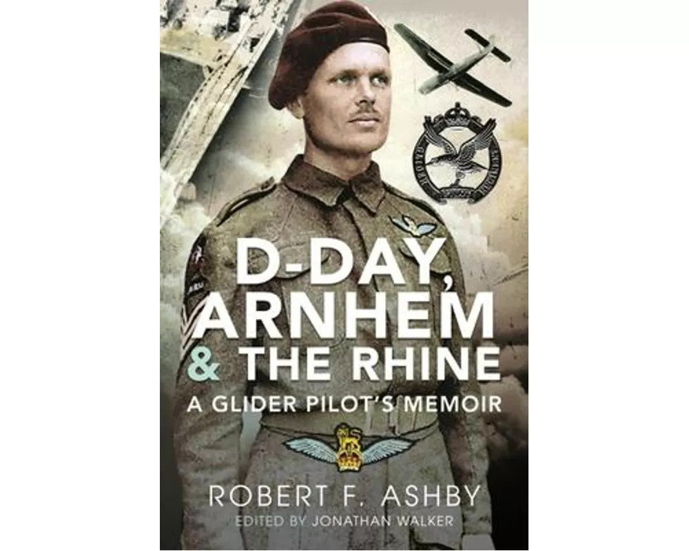 D-Day, Arnhem and the Rhine
