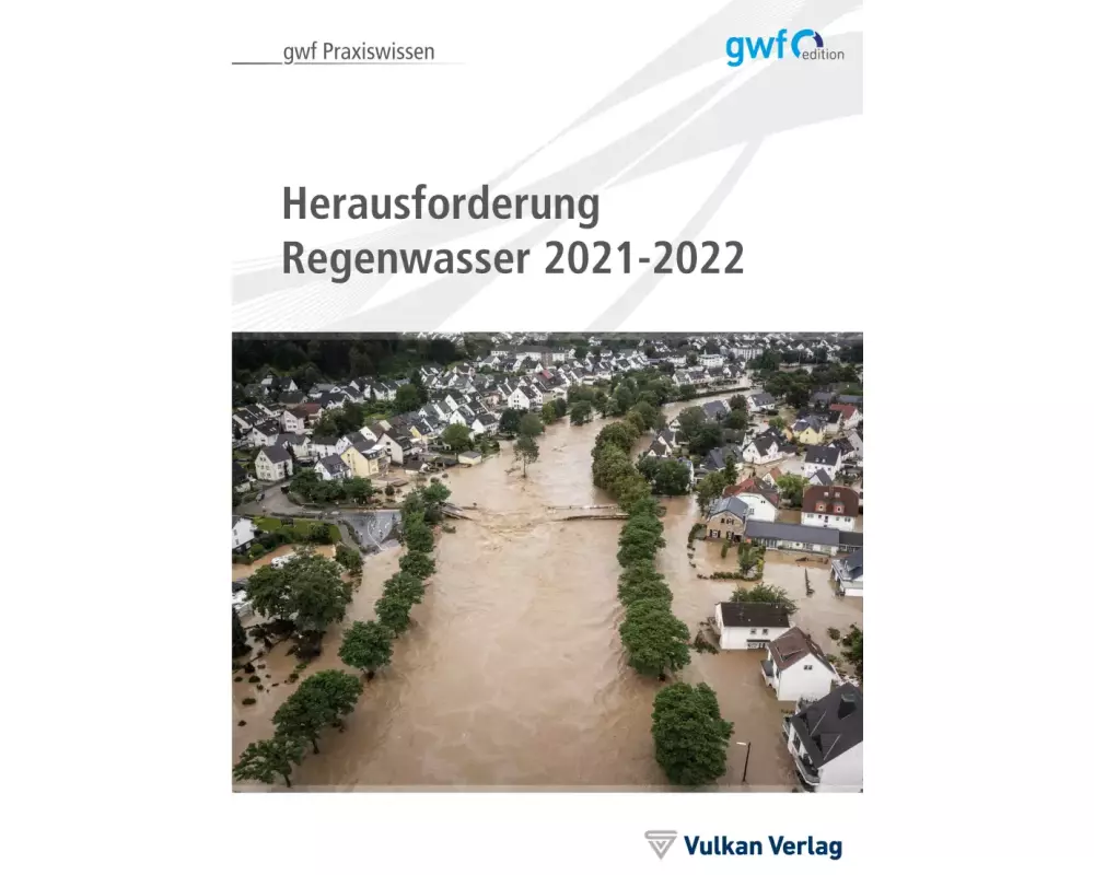 Herausforderungen Regenwasser und Hochwasserschutz 2021-2022