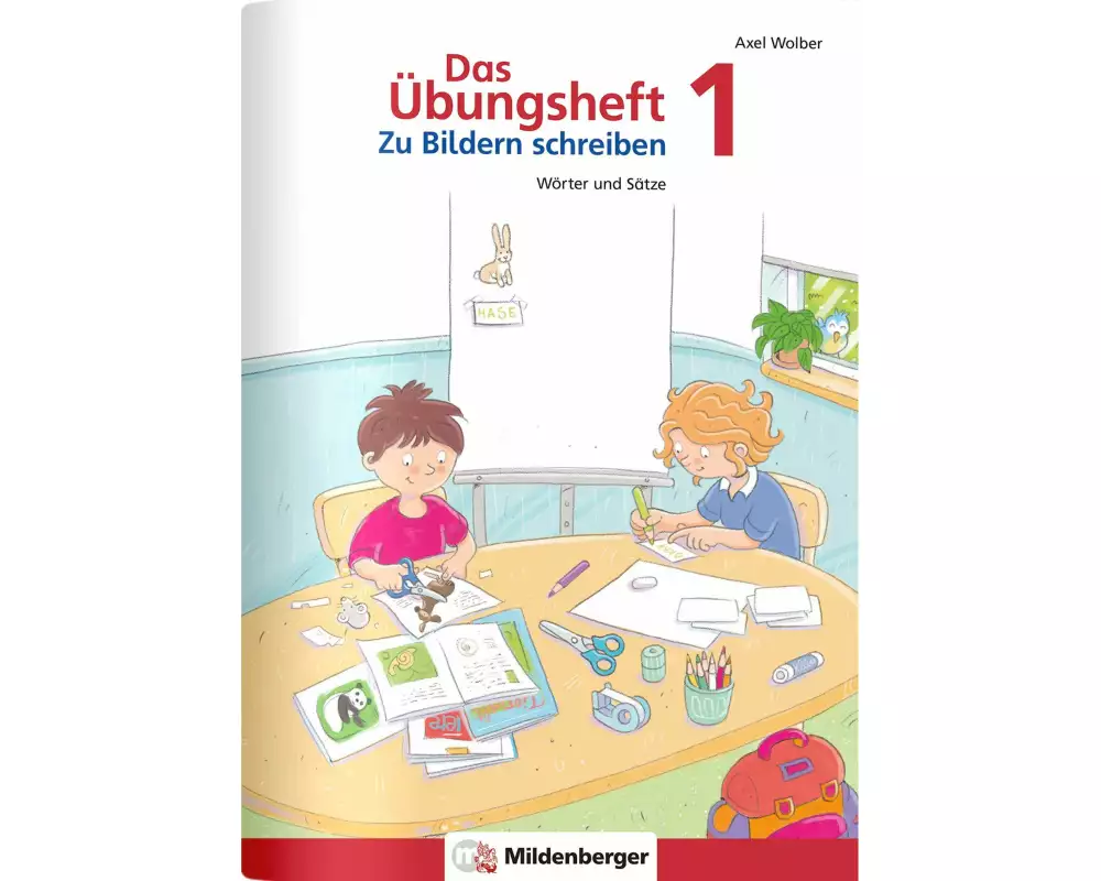 Das Übungsheft - Zu Bildern schreiben 1