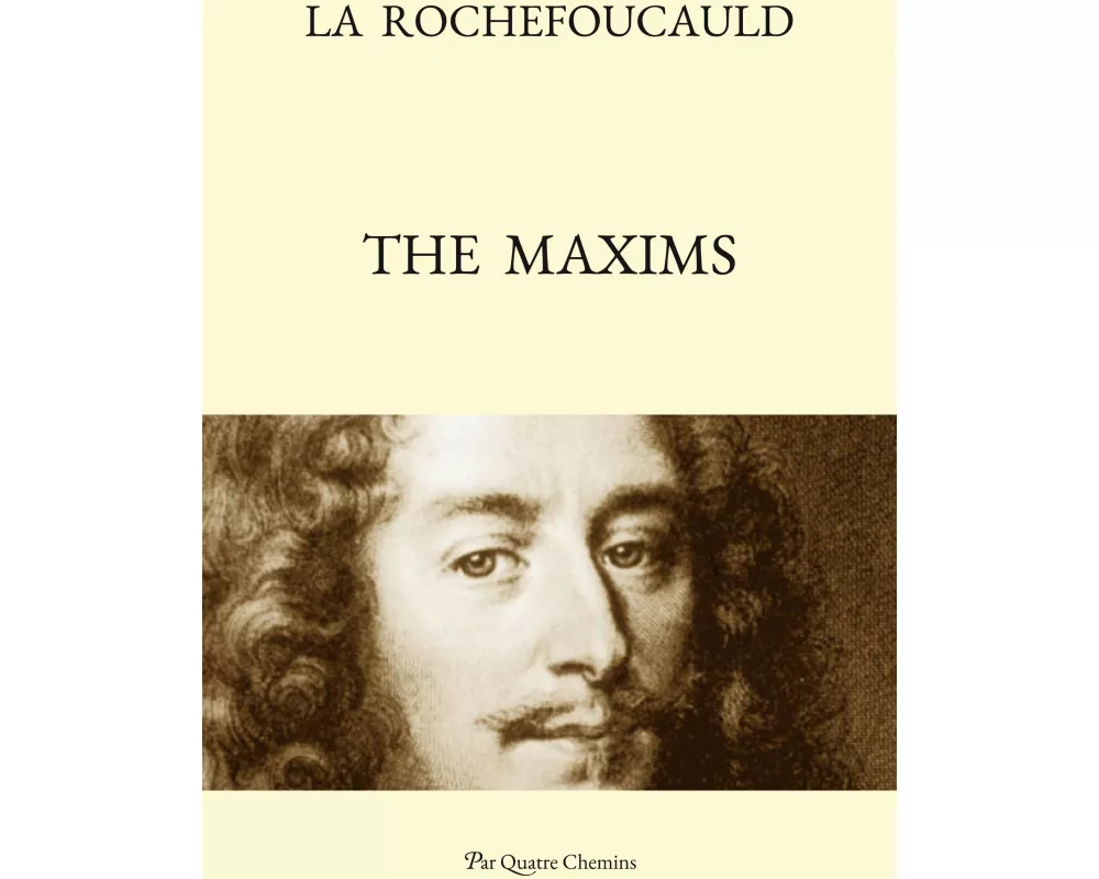 The Maxims (Bilingual Edition: French Text, with a Revised English Translation)