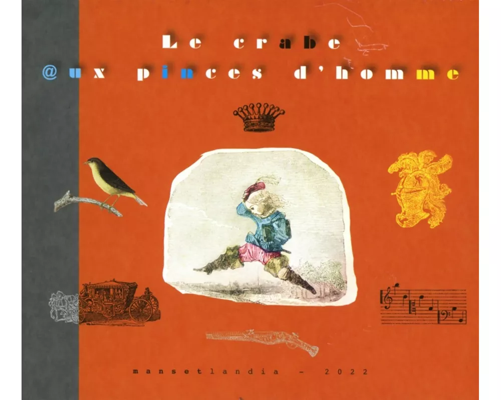 Le crabe aux pinces d'homme (dition limit'e)